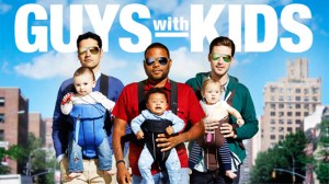 Guys With Kids new tv shows