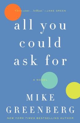 all you could ask for mike greenberg book review