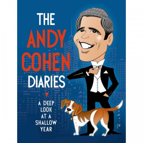 the-andy-cohen-diaries-a-deep-look-at-a-shallow-year cover on carpoolcandy.com